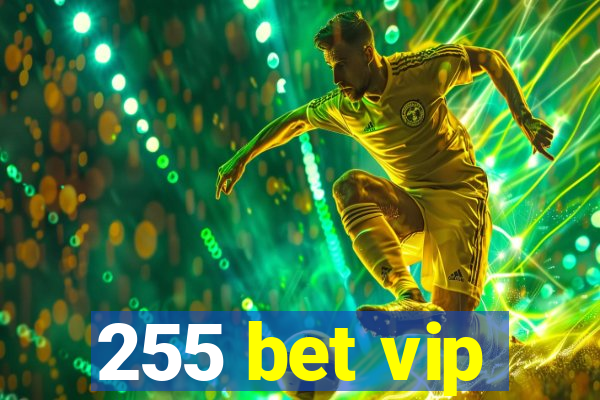 255 bet vip