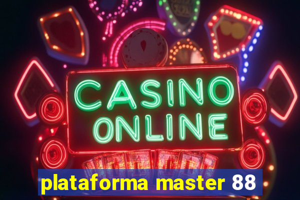 plataforma master 88