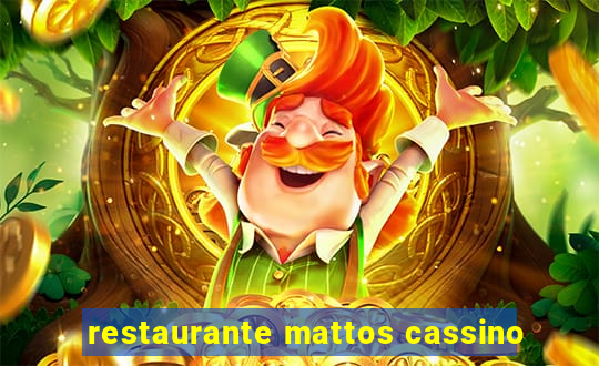 restaurante mattos cassino