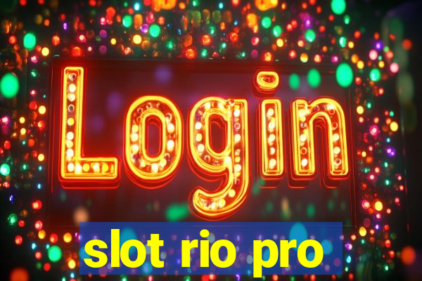 slot rio pro