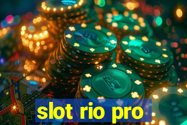 slot rio pro