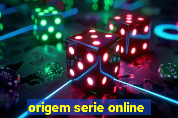 origem serie online