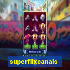 superflixcanais