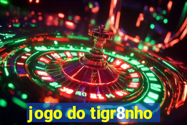 jogo do tigr8nho