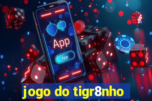 jogo do tigr8nho