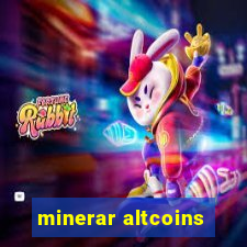 minerar altcoins