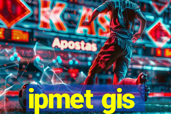 ipmet gis