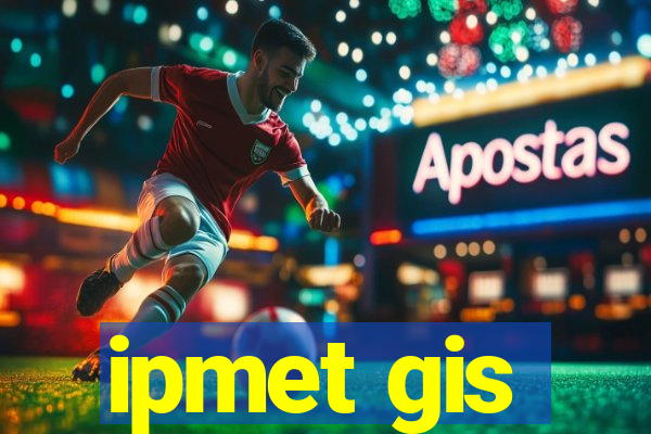 ipmet gis