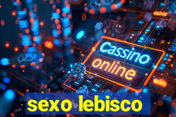 sexo lebisco