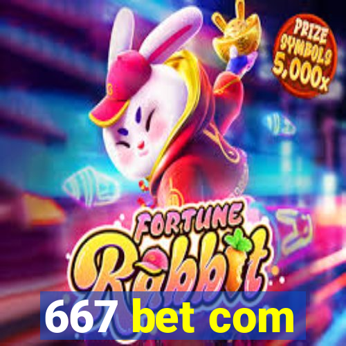 667 bet com