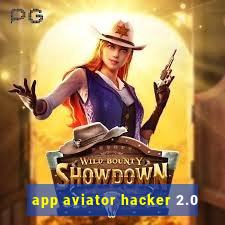 app aviator hacker 2.0