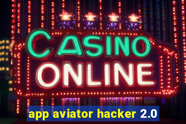 app aviator hacker 2.0