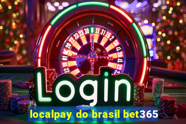 localpay do brasil bet365