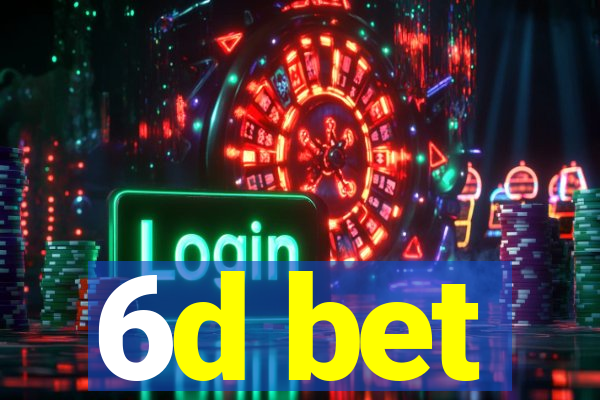 6d bet