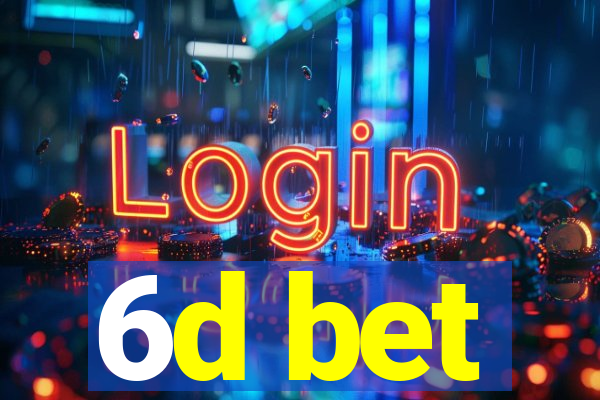 6d bet