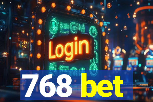 768 bet