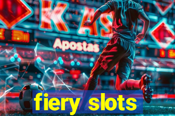 fiery slots