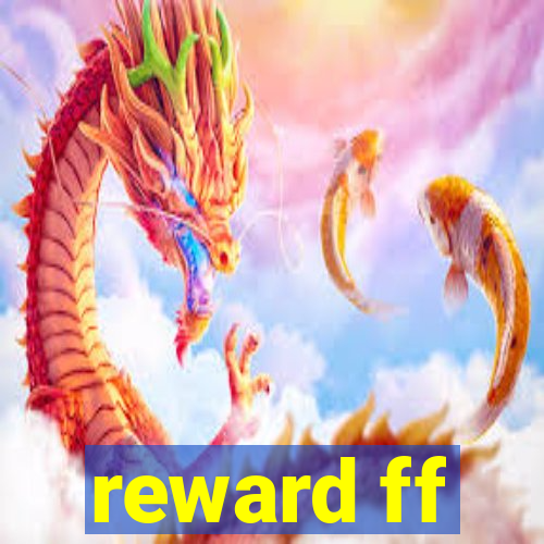 reward ff