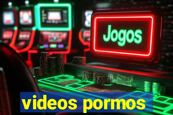 videos pormos