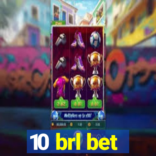 10 brl bet