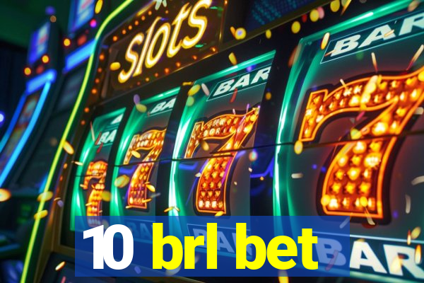 10 brl bet