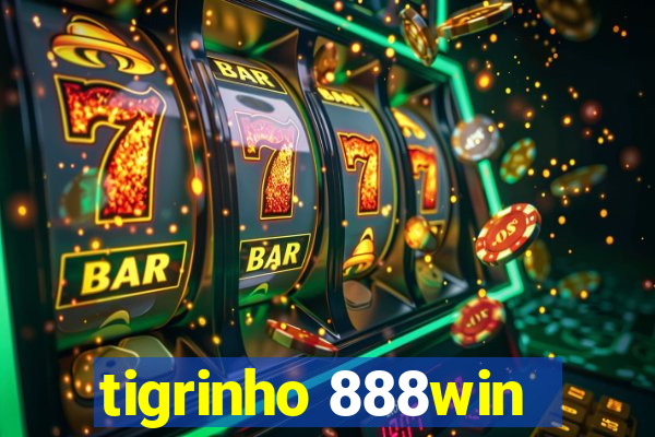 tigrinho 888win