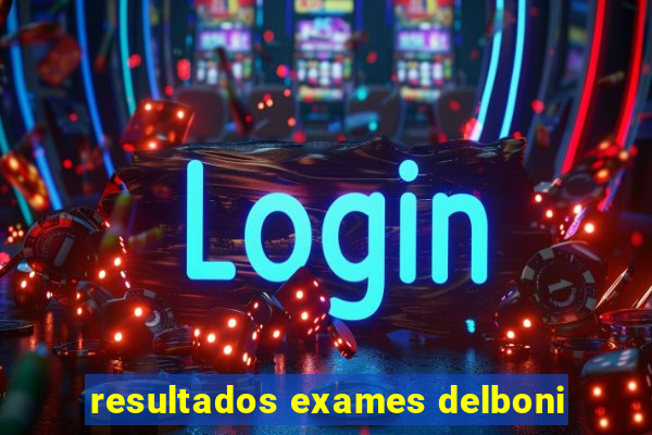 resultados exames delboni