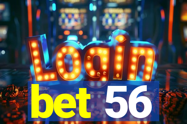 bet 56