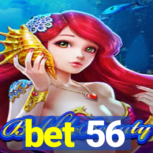 bet 56