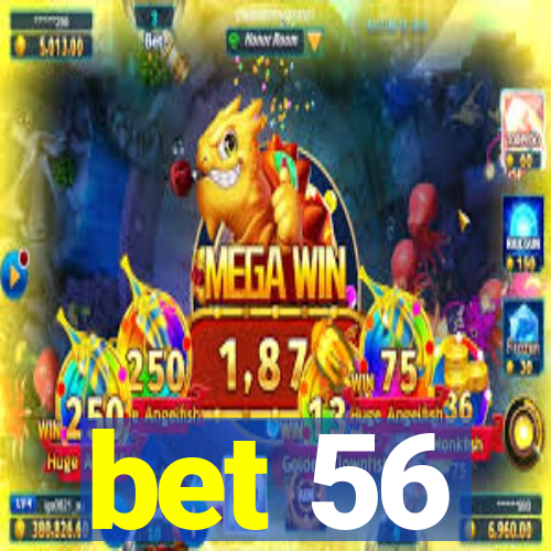 bet 56