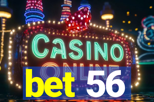 bet 56