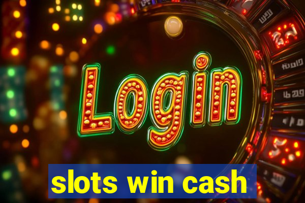 slots win cash