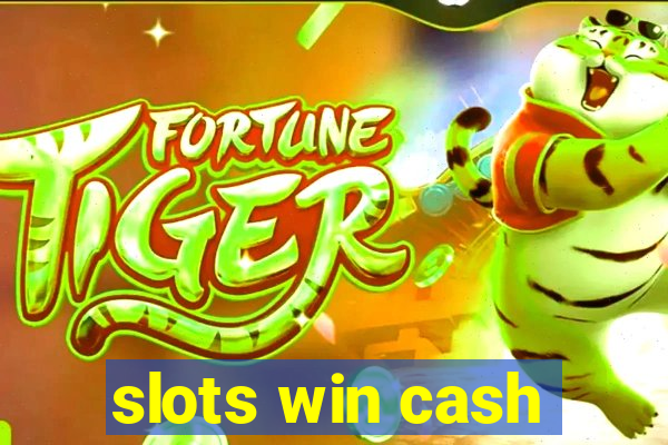 slots win cash