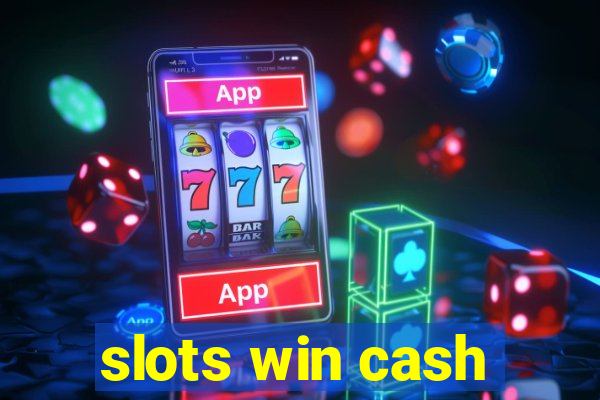 slots win cash