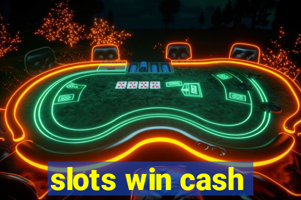 slots win cash