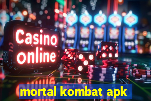 mortal kombat apk