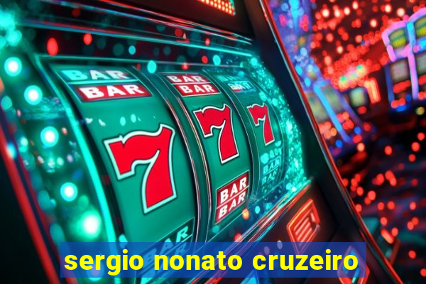 sergio nonato cruzeiro