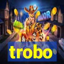 trobo