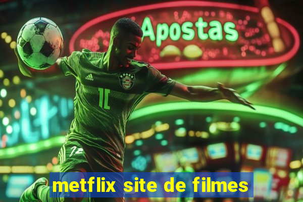 metflix site de filmes