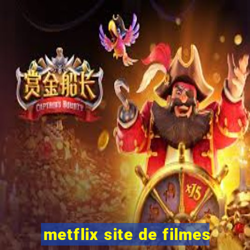 metflix site de filmes