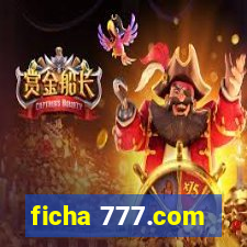 ficha 777.com