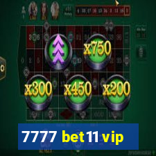 7777 bet11 vip