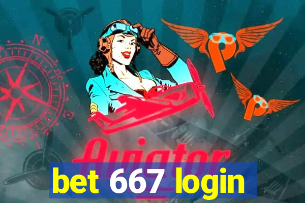 bet 667 login