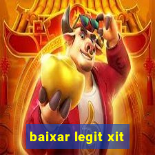 baixar legit xit