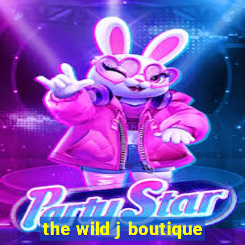 the wild j boutique