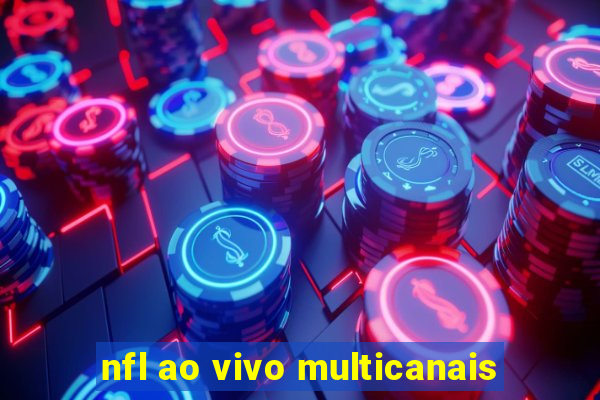 nfl ao vivo multicanais