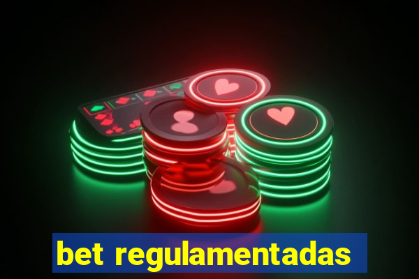 bet regulamentadas