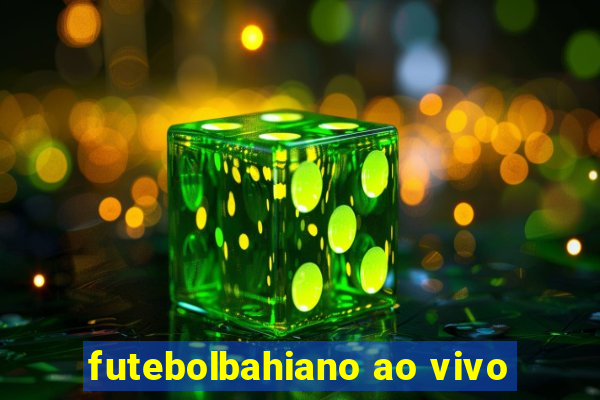 futebolbahiano ao vivo