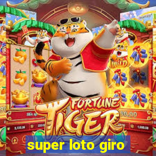 super loto giro