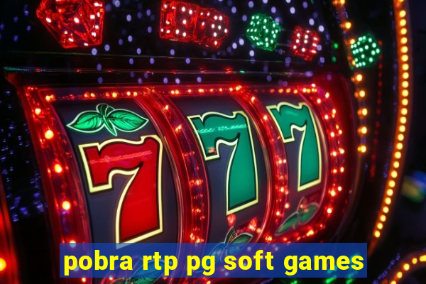 pobra rtp pg soft games